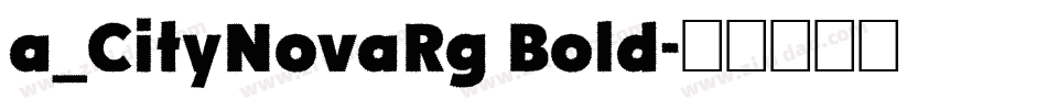 a_CityNovaRg Bold字体转换